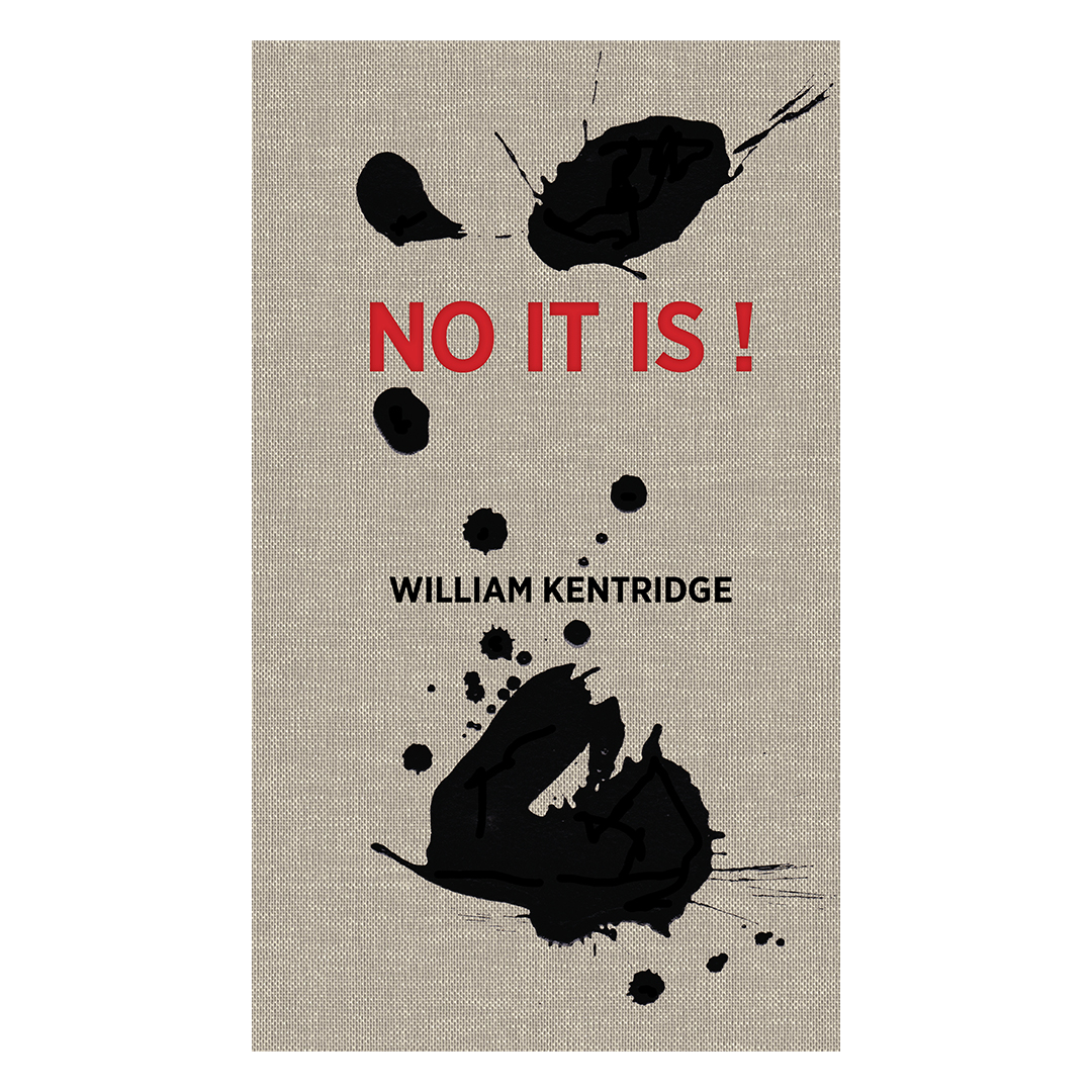 No It Is ! – William Kentridge